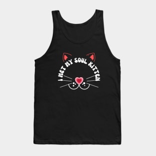 Valentines Cat I met my soul kitten Tank Top